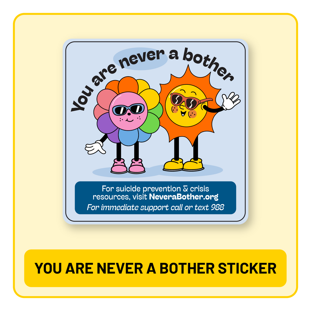 A free outreach toolkit to share Never a Bother suicide prevention messaging.
